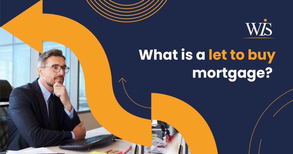 What is a UK based let to buy mortgage?