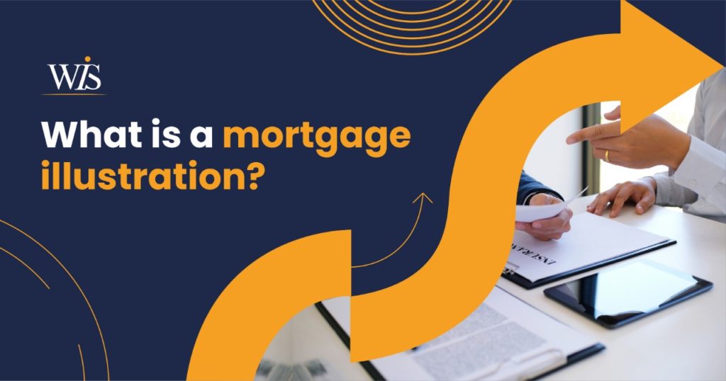 What is a mortgage illustation?