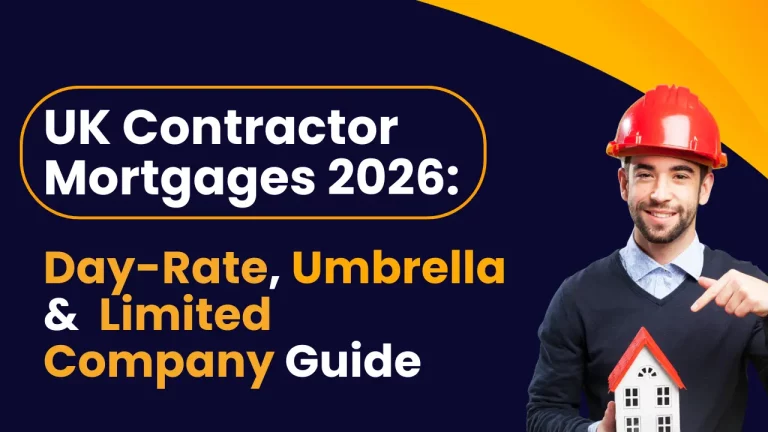 Contractor Mortgages UK 2026: Complete Guide for Day-Rate, Umbrella and Limited Company Contractors