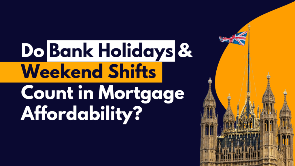 Do Bank Holidays & Weekend Shifts Count in Mortgage Affordability?