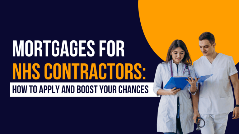 Mortgages for NHS Contractors How to Apply and Boost Your Chances