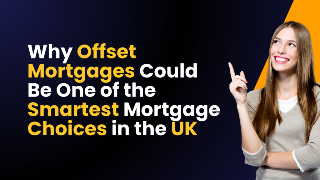 Why Are Offset Mortgages So Underrated in the UK? And Why They Might Be One of the Smartest Financial Moves You Can Make