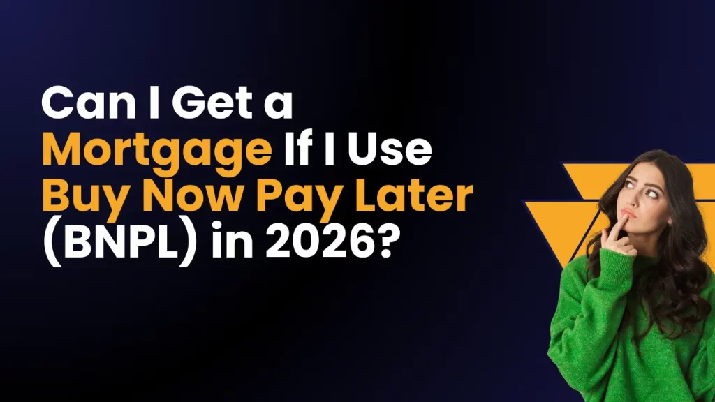 Can I Get a Mortgage If I Use Buy Now Pay Later (BNPL) in 2026?