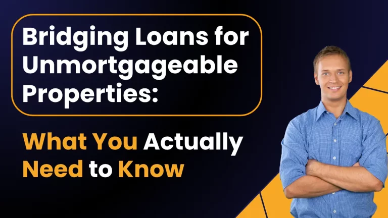Bridging Loans for Unmortgageable Properties: What You Need to Know