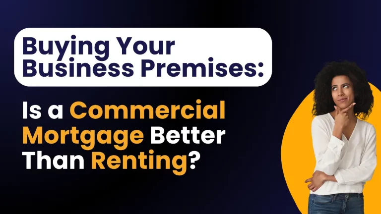 Buying Your Business Premises: Is a Commercial Mortgage Better Than Renting